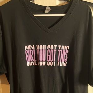 Girl you got this black T-shirt 2X